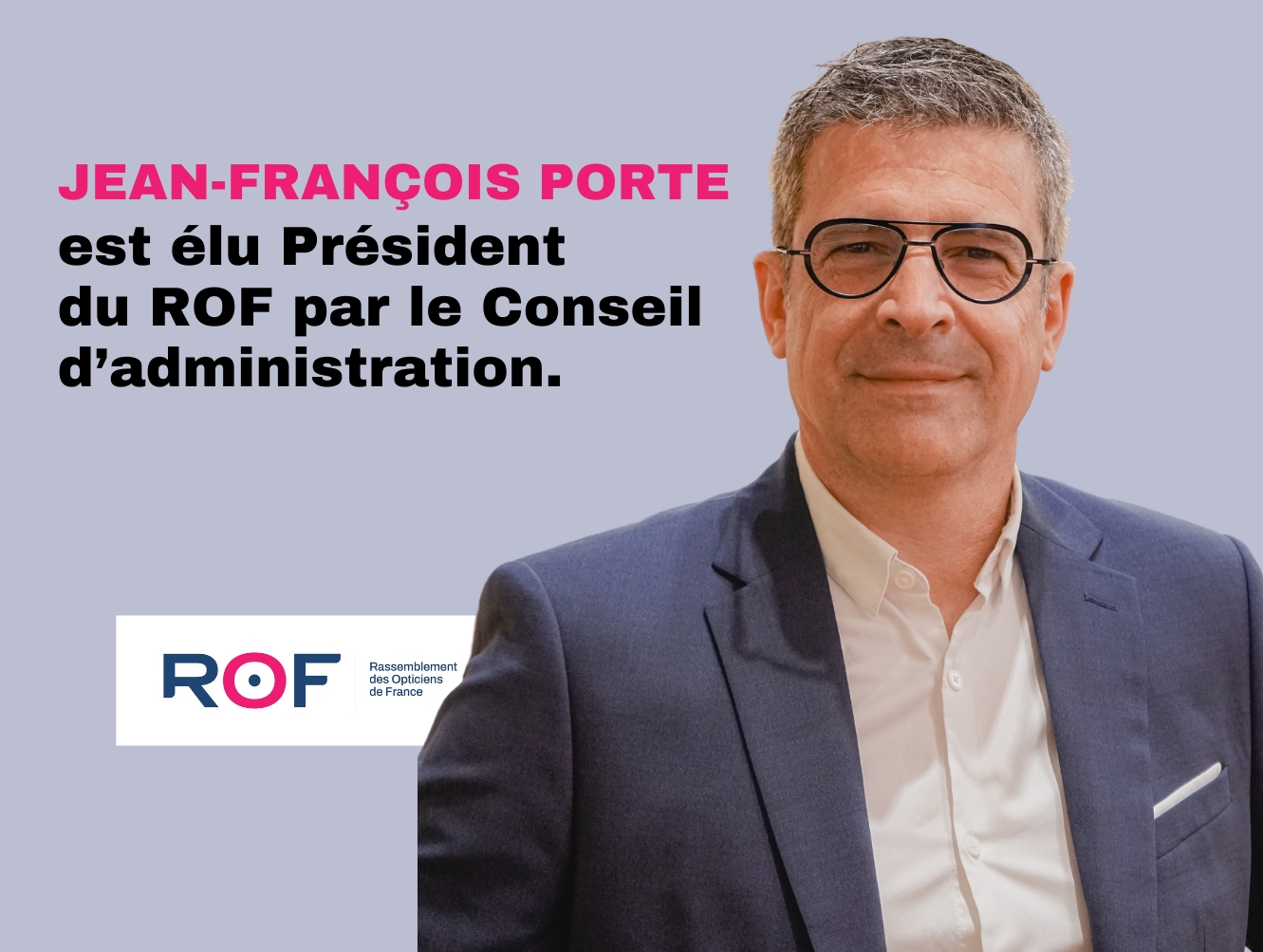 Jean Fran Ois Porte Est Lu Pr Sident Du Rassemblement Des Opticiens De